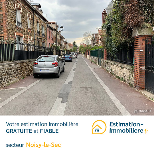 Estimation immobilière Noisy-le-Sec 93130